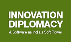 Innovation Diplomacy & Software as India's Soft Power