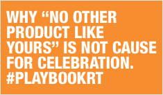 Why No other product like yours is not cause for celebration. #PlaybookRT
