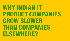 Why Indian IT product companies grow slower than companies elsewhere?