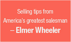 Selling tips from America's greatest salesman – Elmer Wheeler


