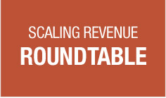 Scaling Revenue Roundtable

