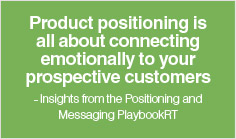 Product positioning is all about connecting emotionally to your prospective customers – Insights...
