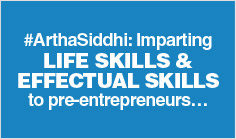 #ArthaSiddhi: Imparting life skills and effectual skills to pre-entrepreneurs…