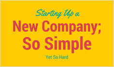 Starting up a new company: So simple, yet so hard