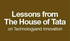 Lessons from the House of Tata on Technology and Innovation