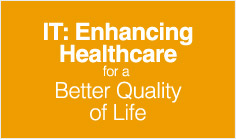 IT: Enhancing Healthcare for a Better Quality of Life