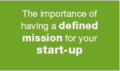 The importance of having a defined mission for your start-up