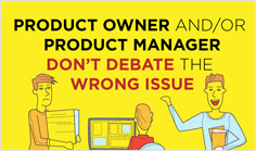 Product Owner and/or Product Manager – Don't Debate the Wrong Issue