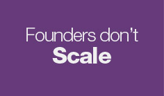 Founders don't scale