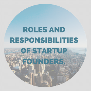 Roles and Responsibilities of Startup