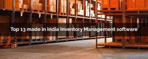 Top 13 made in India Inventory Management software